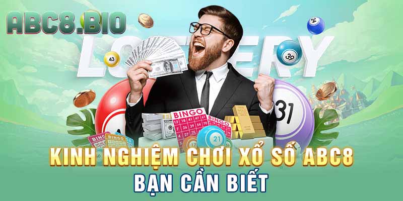 Kinh nghiệm chơi xổ số ABC8