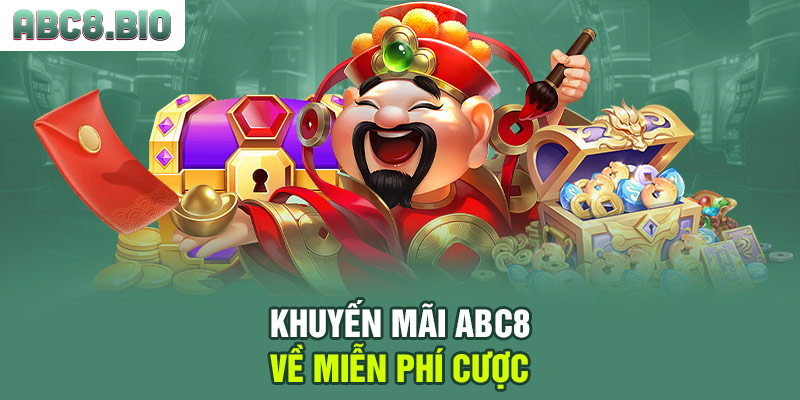 Khuyến mãi ABC8 về miễn phí cược